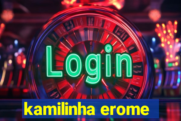 kamilinha erome